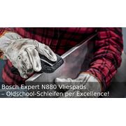 Bosch Expert Vliespads – Oldschool-Schleifen per Excellence!