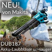 NEU von MAKITA: DUB187 Akku-Laubbläser u. -sauger