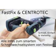 FastFix & Centrotec - Alle Infos zum smarten Schnellwechselsystem von Festool