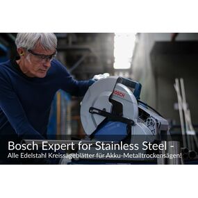 Bosch Expert for Stainless Steel -  Alle Edelstahl Kreissägeblätter für Akku-Metalltrockensägen!