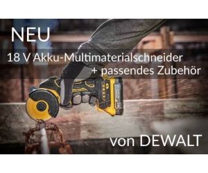 Neu: 18 V Akku-Multimaterialschneider + passendes Zubehör von DEWALT
