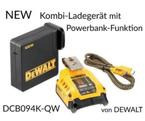 NEW: Kombi-Ladegerät mit Powerbank-Funktion von DEWALT - DCB094K-QW