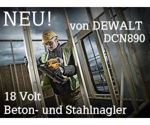 NEU: 18 Volt Beton- und Stahlnagler von DeWalt DCN890
