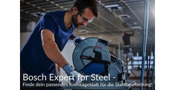 Bosch Expert for Steel - Finde dein passendes Kreissägeblatt für die Stahlbearbeitung!