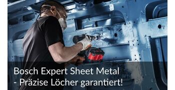 Bosch Expert Sheet Metal - Präzise Löcher garantiert!