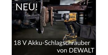 Neu! 18 V Akku-Schlagschrauber von DeWalt