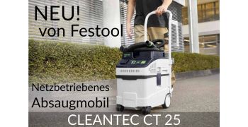 NEU von Festool: Netzbetriebenes Absaugmobil CLEANTEC CT 25